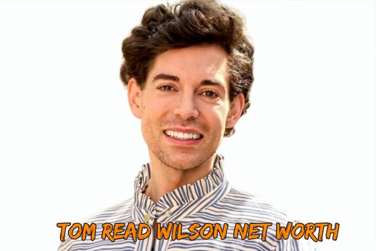 Tom Read Wilson Net Worth