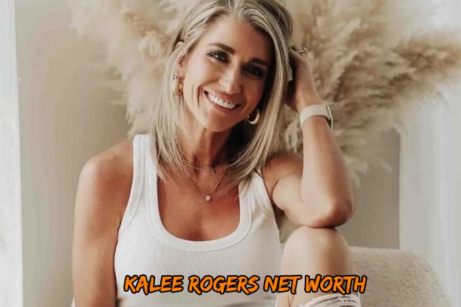 Kalee Rogers Net Worth